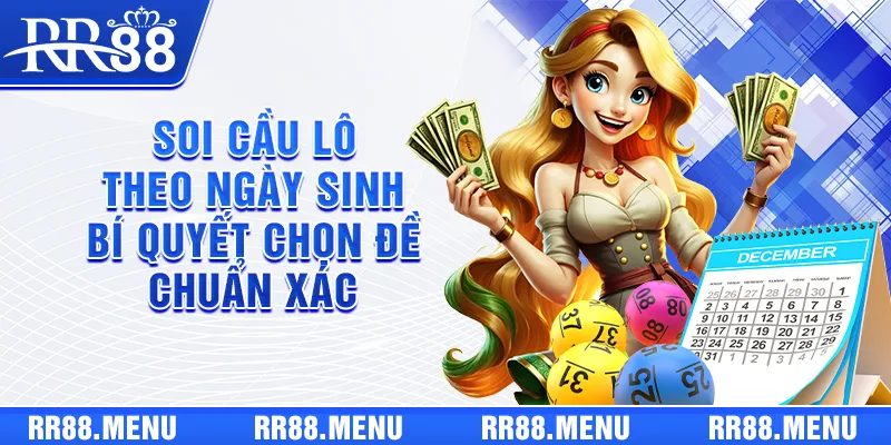soi cầu lô theo ngày sinh